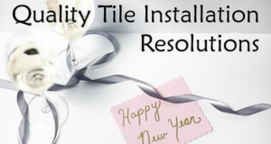 Quality Tile Installation Resolutions